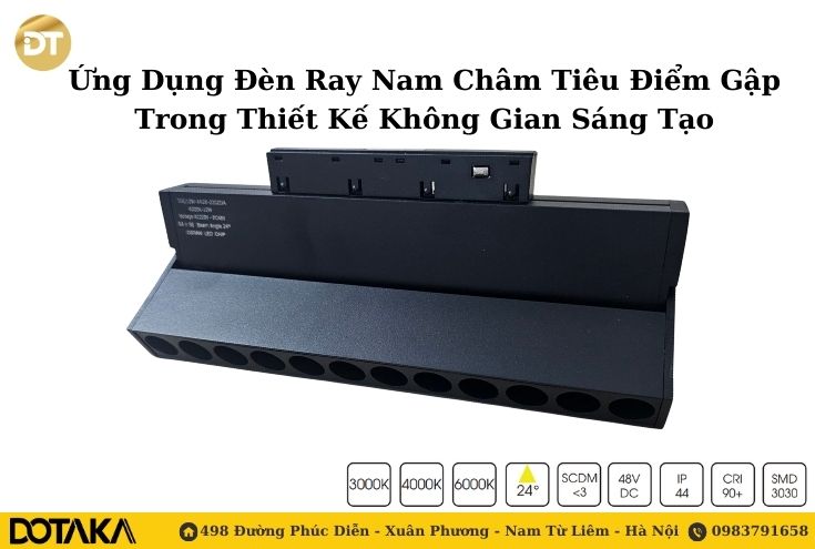 Ứng Dụng Đèn Ray Nam Châm Tiêu Điểm Gập Trong Thiết Kế Không Gian Sáng Tạo