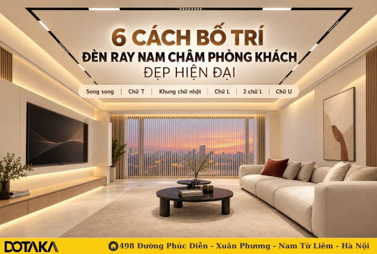 6 Cách Bố Trí Đèn Ray Nam Châm Phòng Khách Đẹp Hiện Đại