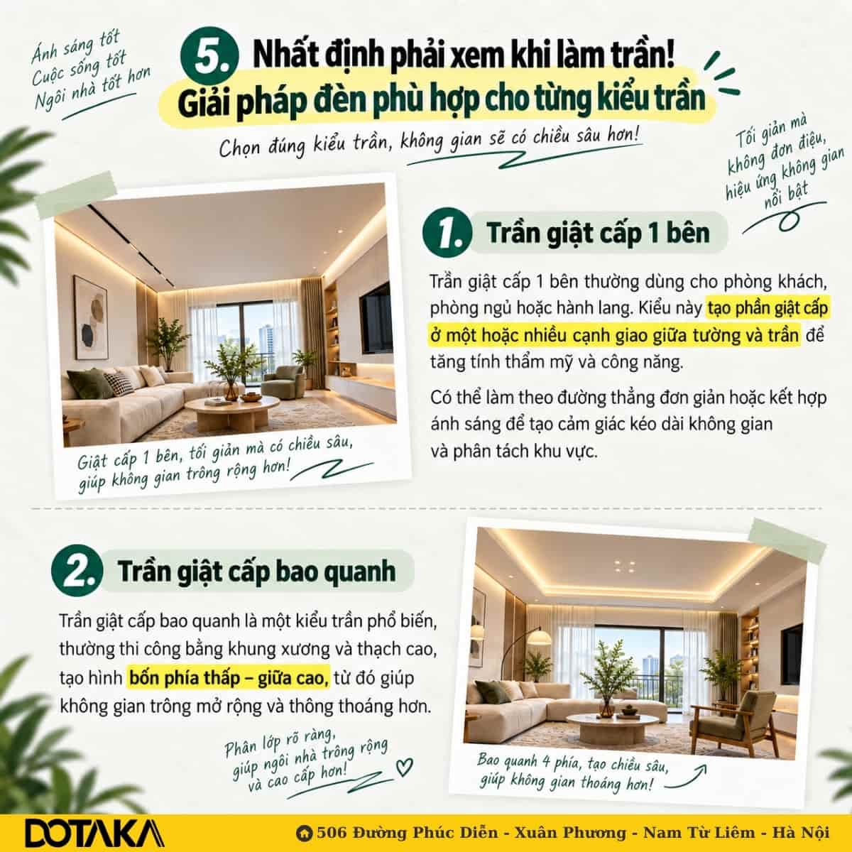 Trần giật cấp 1 bên và bao quanh: tối giản mà có chiều sâu, giúp không gian trông rộng hơn.