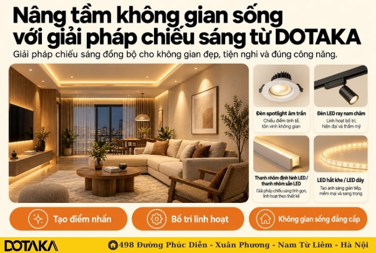 Kết luận: Nâng tầm không gian sống với giải pháp chiếu sáng từ DOTAKA