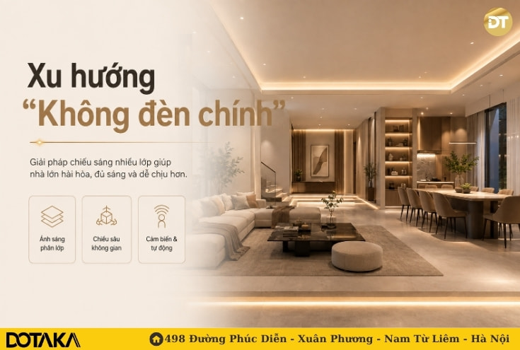 Xu hướng "Không đèn chính" trong thiết kế ánh sáng nhà lớn