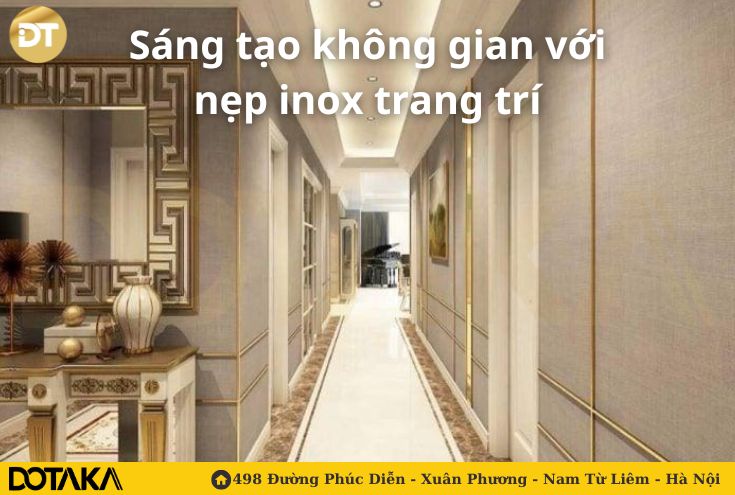 Sáng tạo không gian với nẹp inox trang trí