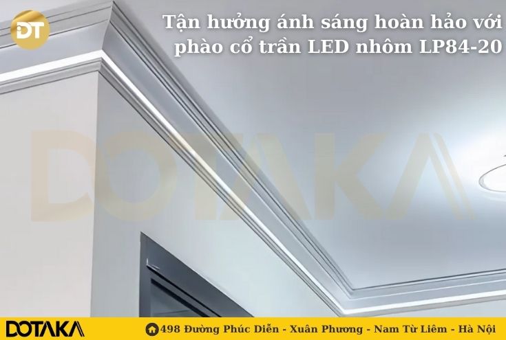 Tận hưởng ánh sáng hoàn hảo với phào cổ trần LED nhôm LP84-20