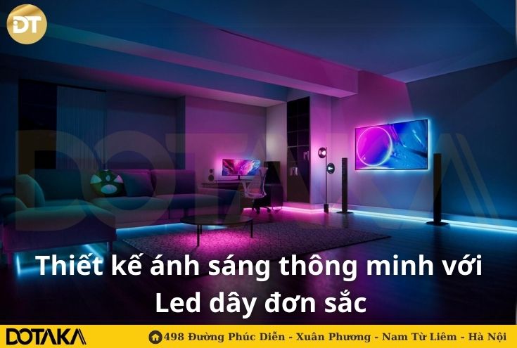 Thiết Kế Ánh Sáng Thông Minh Với Đèn LED Dây Đơn Sắc