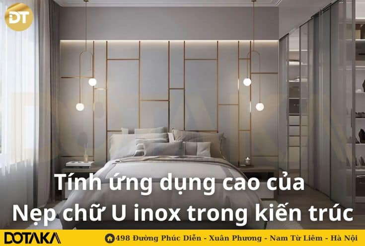 Tính ứng dụng cao của Nẹp chữ U inox trong kiến trúc