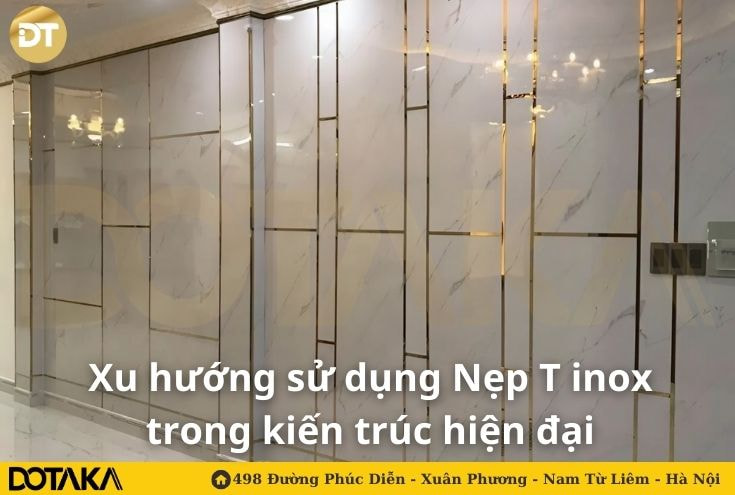 Xu hướng sử dụng Nẹp T inox trong kiến trúc hiện đại