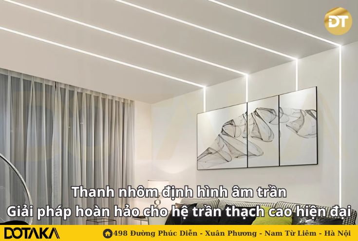 Thanh nhôm định hình âm trần: Giải pháp hoàn hảo cho hệ trần thạch cao hiện đại