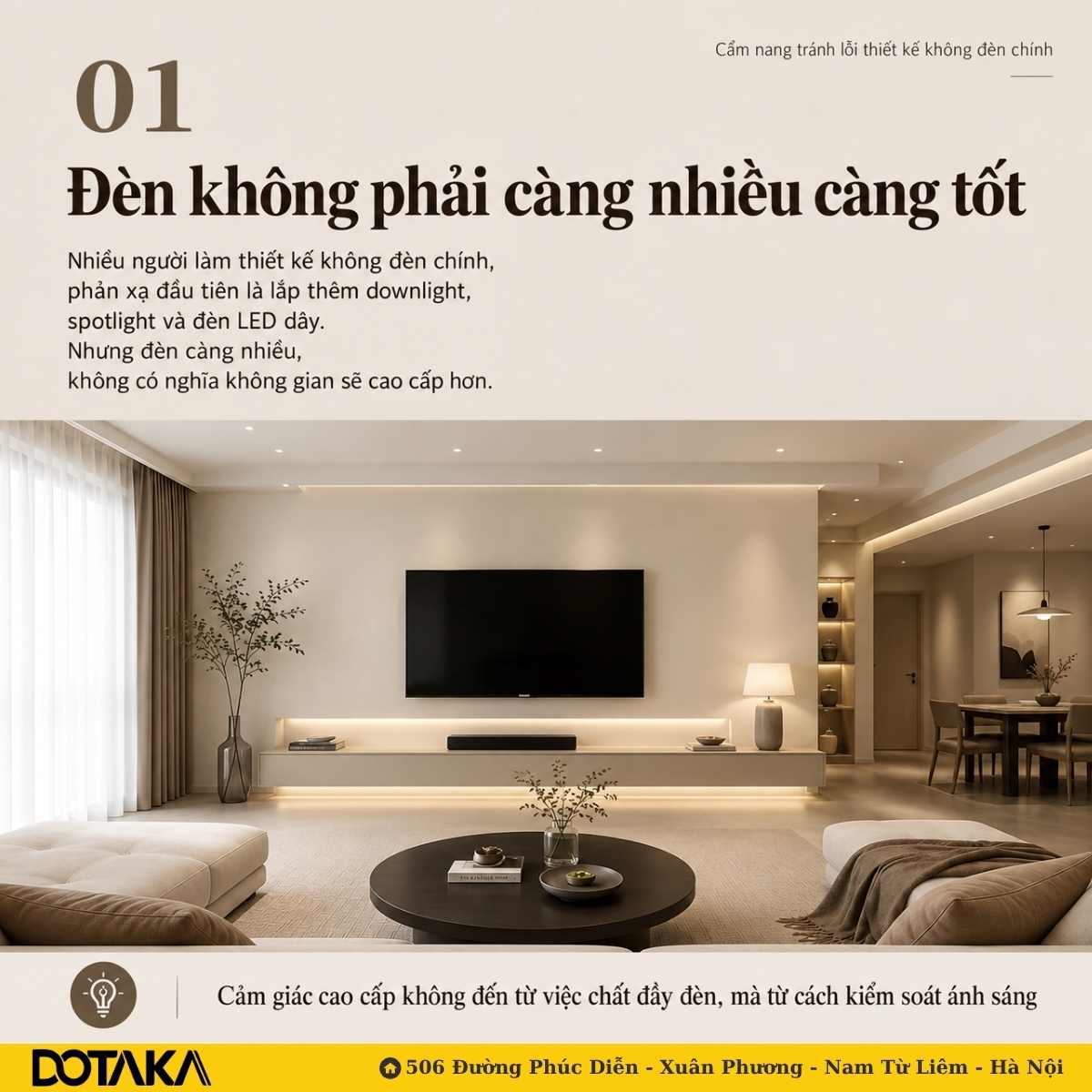 Cảm giác cao cấp không đến từ việc chất đầy đèn, mà từ cách kiểm soát ánh sáng.
