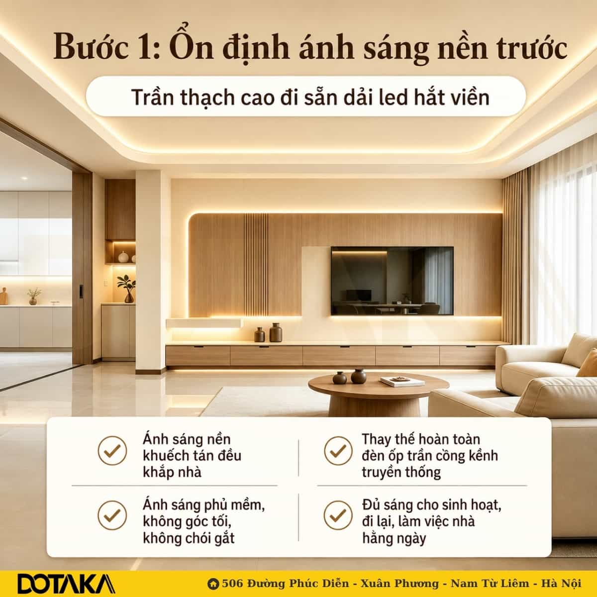 Bước 1: Ổn định ánh sáng nền bằng đèn LED hắt trần