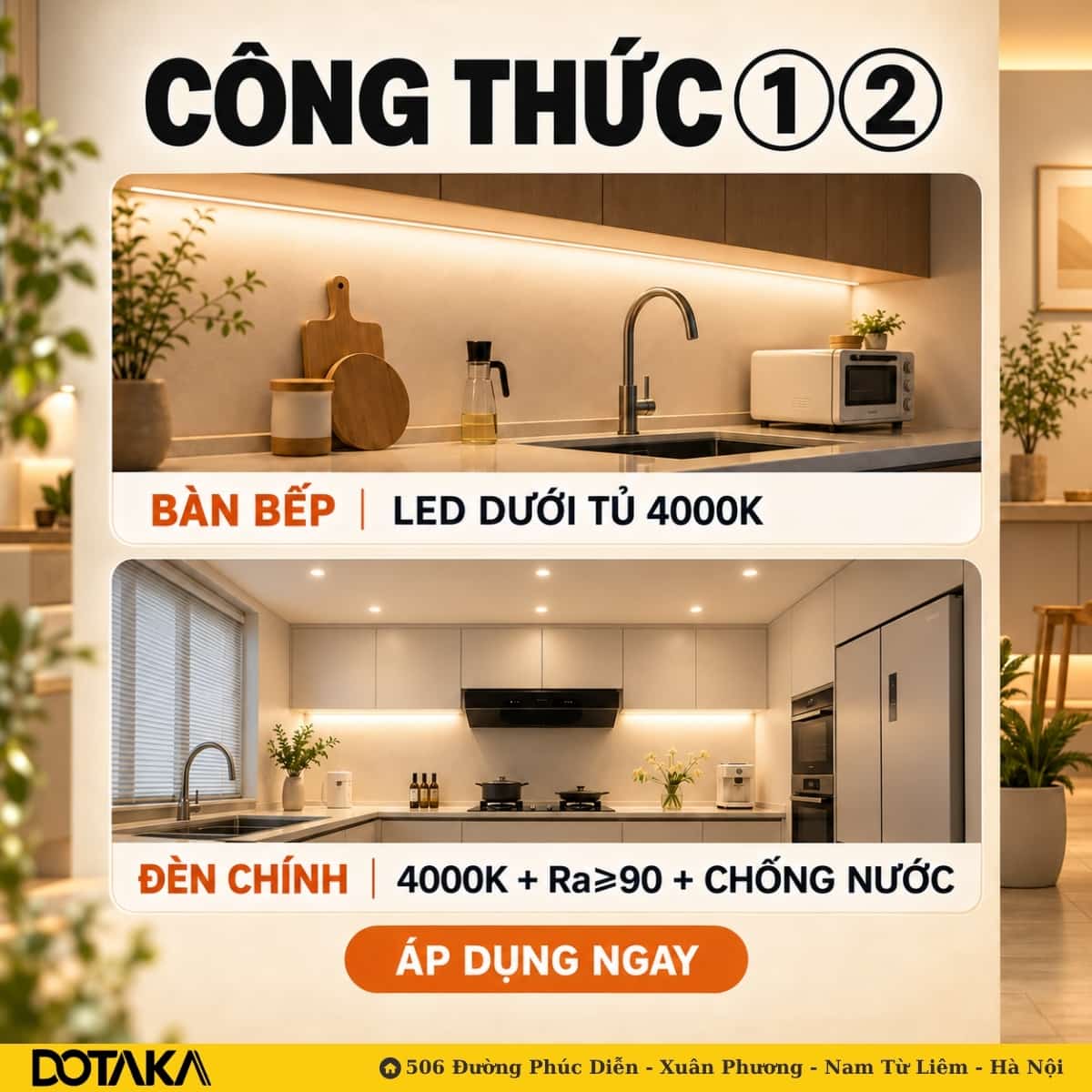 Công thức 1: LED dưới tủ 4000K cho bàn bếp. Công thức 2: đèn chính 4000K, Ra ≥ 90, chống nước.