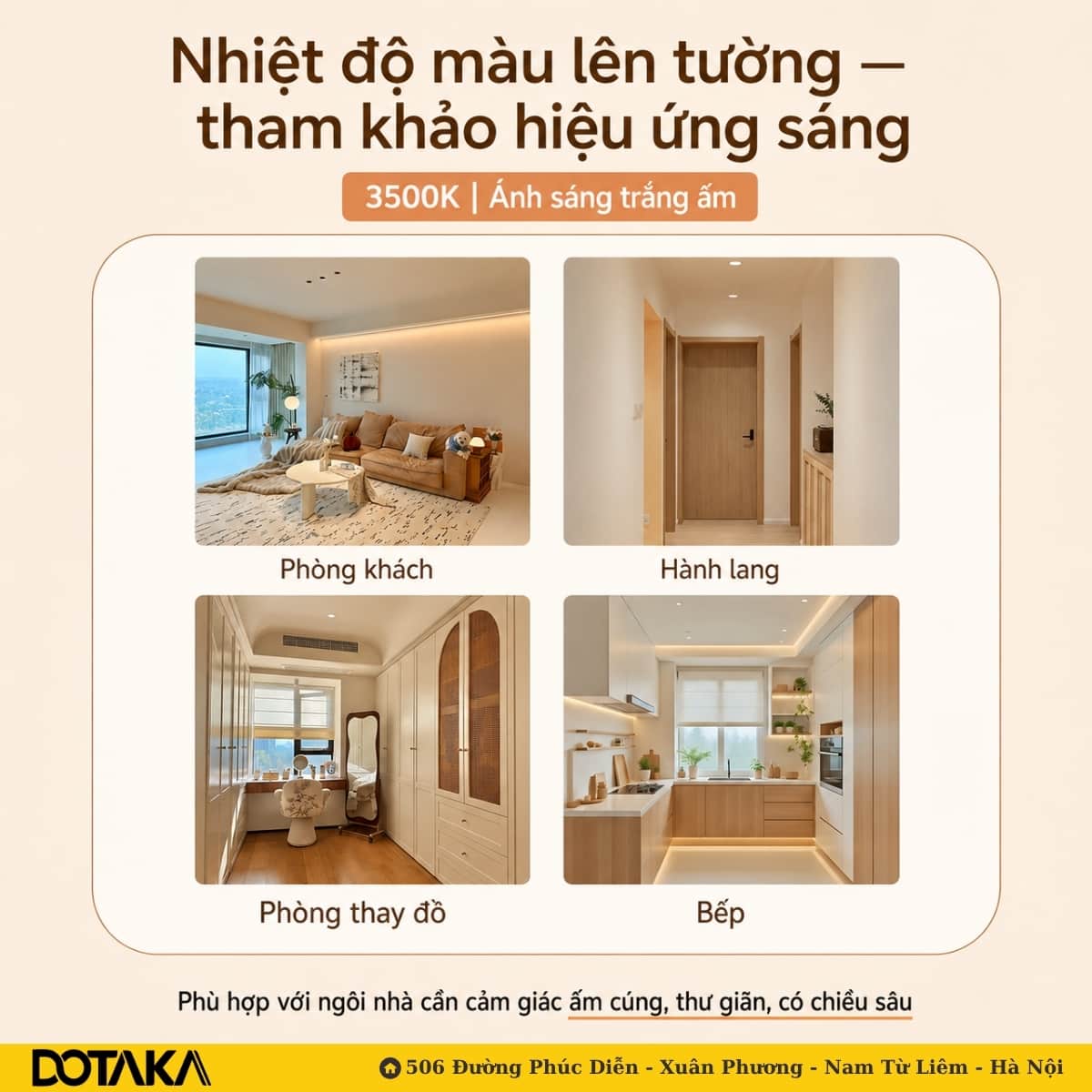 Ánh sáng 3500K — trắng ấm: phù hợp ngôi nhà cần cảm giác ấm cúng, thư giãn, có chiều sâu.