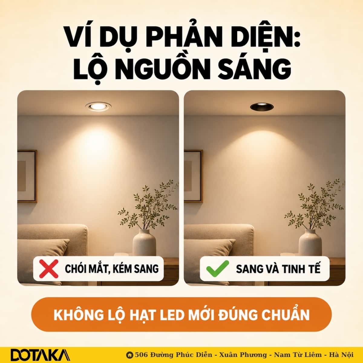 Bên trái: nguồn sáng lộ, chói mắt, kém sang. Bên phải: nguồn sáng giấu sâu, sang và tinh tế.