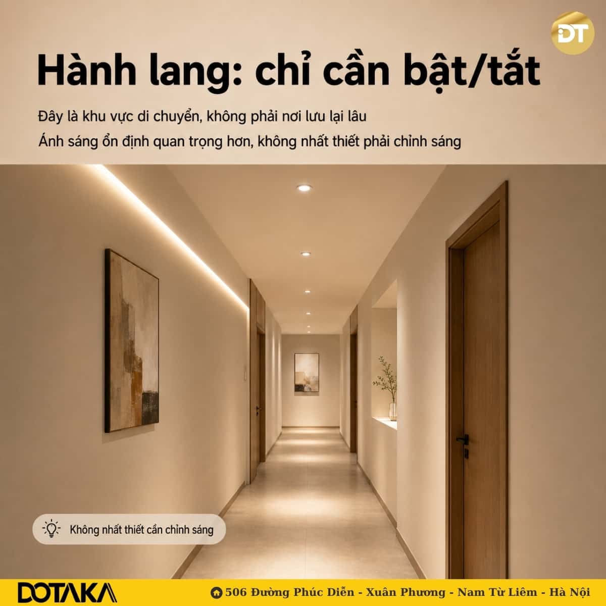 Hành lang chỉ cần đèn bật tắt, không nhất thiết cần chỉnh sáng