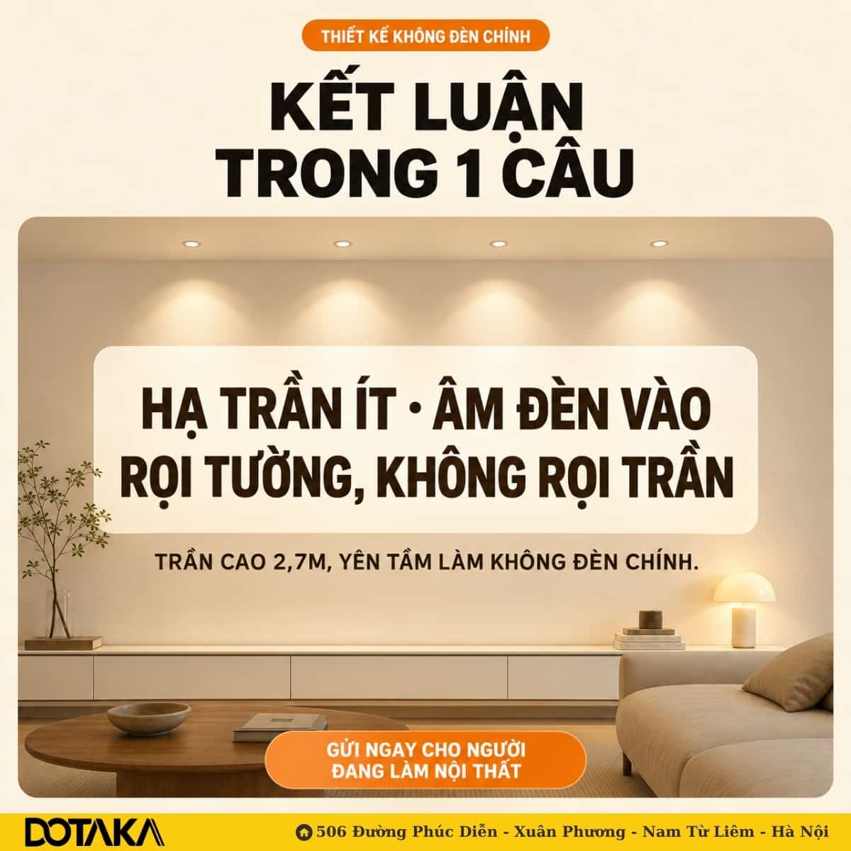 Trần cao 2,7m – yên tâm làm không đèn chính.