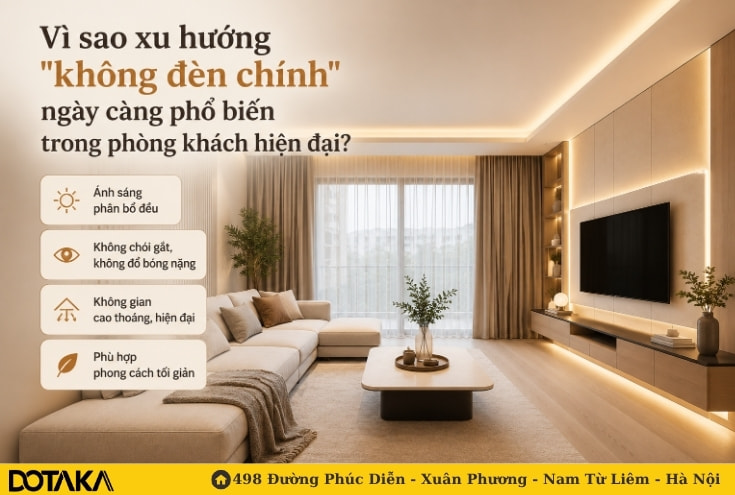 Vì sao xu hướng "không đèn chính" ngày càng phổ biến trong phòng khách hiện đại?