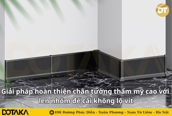 Giải pháp hoàn thiện chân tường thẩm mỹ cao với len nhôm đế cài không lộ vít
