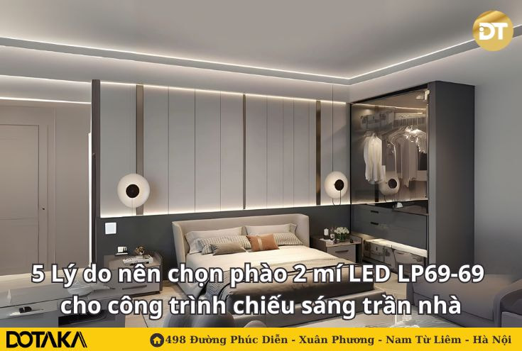 5 Lý do nên chọn phào 2 mí LED LP69-69 cho công trình chiếu sáng trần nhà