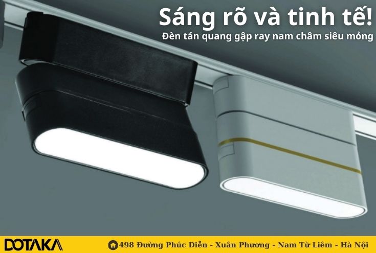 Đèn tán quang gập ray nam châm siêu mỏng – Sáng rõ và tinh tế!