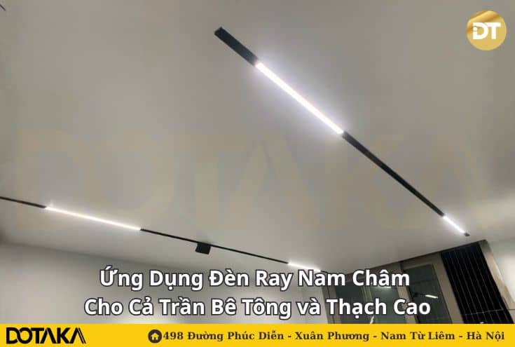 Ứng Dụng Đèn Ray Nam Châm Cho Cả Trần Bê Tông và Thạch Cao