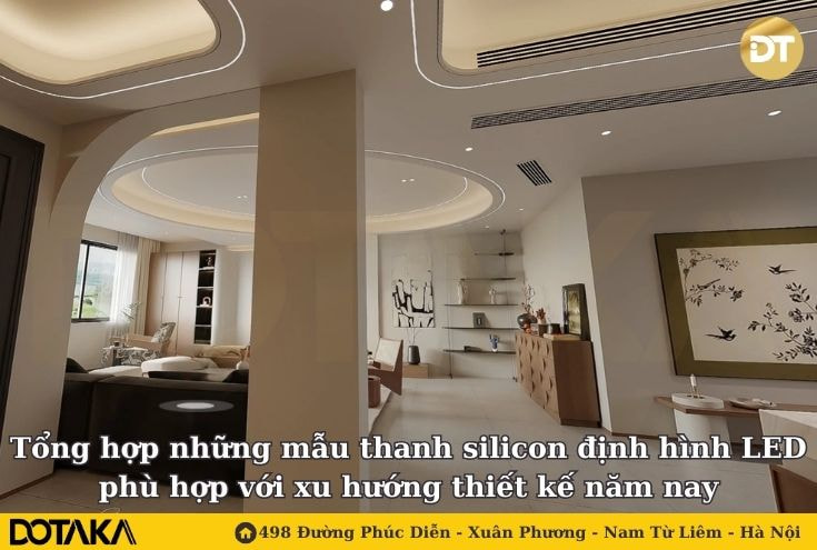 Tổng hợp những mẫu thanh silicon định hình LED phù hợp với xu hướng thiết kế năm nay